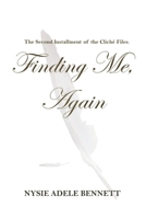 Finding Me, Again: The Second Installment of the Cliché Files B087FF8183 Book Cover