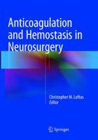 Anticoagulation and Hemostasis in Neurosurgery 3319801163 Book Cover