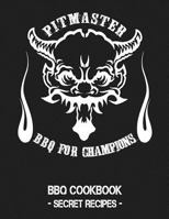 Pitmaster - BBQ For Champions: Grey BBQ Cookbook - Secret Recipes For Men 1796888990 Book Cover