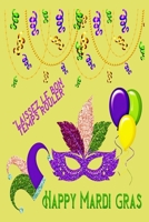 Happy Mardi Gras: Great Gift for Friends that Love a Great Party: 2 Types of Paper B0841JCKGT Book Cover