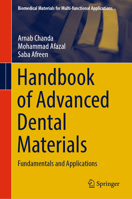 Handbook of Advanced Dental Materials: Fundamentals and Applications (Biomedical Materials for Multi-functional Applications) 9819218977 Book Cover
