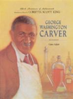 George Washington Carver: Botanist (Black Americans of Achievement)