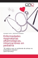 Enfermedades respiratorias oftalmológicas, intoxicaciones en pediatría 6200424411 Book Cover