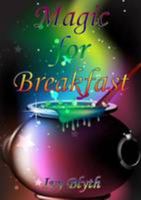 Magic for Breakfast 1291522255 Book Cover