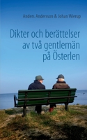 Dikter och berättelser av två gentlemän på Österlen (Swedish Edition) 9178514878 Book Cover