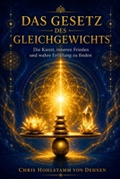 Das Gesetz des Gleichgewichts - Die Kunst, inneren Frieden und wahre Erfüllung zu finden (German Edition) B0HGB64XY2 Book Cover