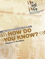How Do You Know? : From Proverbs, Job, and Ecclesiastes 1949628124 Book Cover