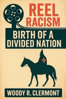Reel Racism B0FX8DX7JN Book Cover