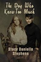 The Dog Who Knew Too Much 1949054063 Book Cover