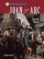 Sterling Biographies: Joan of Arc: Heavenly Warrior 1402756623 Book Cover