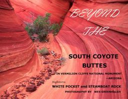"Beyond the Sands" South Coyote Buttes in Vermilion Cliffs National Monument 0988771624 Book Cover