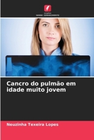 Cancro do pulmão em idade muito jovem (Portuguese Edition) 6207988914 Book Cover