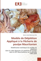 Modèle de délplétion appliqué à la pêcherie de poulpe mauritanien 6131563764 Book Cover