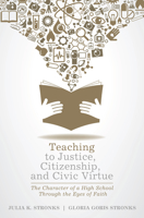 Teaching to Justice, Citizenship, and Civic Virtue 1625647859 Book Cover