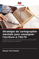 Stratégie de cartographie mentale pour enseigner l'écriture à l'IELTS (French Edition) 6208283043 Book Cover