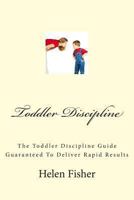 Toddler Discipline 1475287623 Book Cover