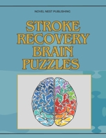Stroke Recovery Brain Puzzles: brain puzzles book for adults and seniors B0CN5GWDQG Book Cover