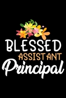 Blessed assistant principal: Funny Notebook journal for school Assistant Principal, School Assistant Principal Appreciation gifts, Lined 100 pages (6x9) hand notebook or daily diary. 1700649140 Book Cover