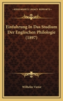Einfuhrung In Das Studium Der Englischen Philologie (1897) 1160086222 Book Cover
