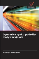 Dynamika rynku podrózy motywacyjnych (Polish Edition) 6209485340 Book Cover