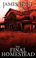 The Final Homestead (EMP Survival in a Powerless World- Series) B08929Z9NH Book Cover