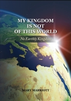 Mary Marriott: No Earthly Kingdom 1911697188 Book Cover