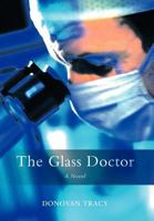 The Glass Doctor 0595421636 Book Cover
