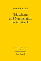 Tauschung Und Manipulation Im Privatrecht: Eine Philosophisch-Okonomische Annaherung an Die Regulierung Von Beeinflussungen 3161614135 Book Cover