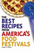 The Best Recipes from America's Food Festivals (Complete Idiot's Guide to) 1592576648 Book Cover