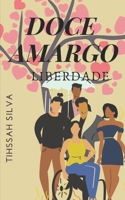 Doce Amargo: Liberdade B09Q2MXYSH Book Cover