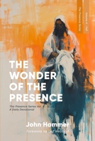 The Wonder of the Presence: The Presence Series Volume 4 B0FQ33P74Z Book Cover