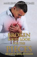 BROKEN SOULS LOOK FOR THE PIECES 1545659788 Book Cover