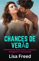 CHANCES DE VERÃO: Diferença de idade entre o Instalove rabugento e o ensolarado (Portuguese Edition) B0DX1Q5W37 Book Cover