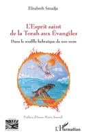 L’Esprit saint de la Torah aux Évangiles: Dans le souffle hébraïque de son nom (Religions Et Spiritualité) (French Edition) 2336424525 Book Cover