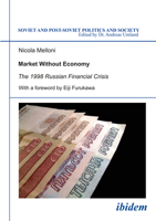 Market Without Economy: The 1998 Russian Financial Crisis 3898214079 Book Cover