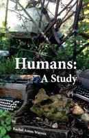 Humans: A Study 0692695613 Book Cover