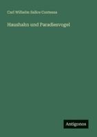 Haushahn und Paradiesvogel 3566062774 Book Cover