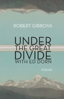 Under the Great Divide with Ed Dorn 1960451057 Book Cover