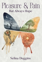 Pleasure & Pain: But Always Hope B0FSNP3L14 Book Cover