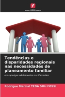 Tendências e disparidades regionais nas necessidades de planeamento familiar (Portuguese Edition) 6208612004 Book Cover