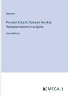 Punanen Kokardi; Romaani Ranskan Vallankumouksen Ensi Ajoilta: suuraakkosin (Finnish Edition) 3387091648 Book Cover