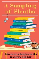 A Sampling of Sleuths: Discover a Bingeworthy Mystery Author 1960556010 Book Cover