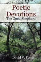 Poetic Devotions - The Good Shepherd 0615262333 Book Cover