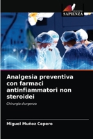 Analgesia preventiva con farmaci antinfiammatori non steroidei 6203378542 Book Cover