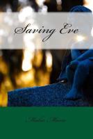 Saving Eve 1481930281 Book Cover