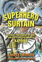 Superhero Surtain: Future President of the United States Combats Katrina 1596637056 Book Cover