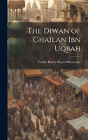 The Diwan of Ghailan Ibn Uqbah 1022679597 Book Cover