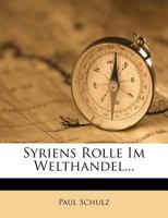 Syriens Rolle Im Welthandel... 1276316720 Book Cover