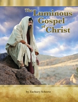 The Luminous Gospel of Christ B0H6LMKNB5 Book Cover