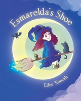 Esmarelda's Shoe 166247637X Book Cover